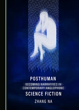 Abbildung von Na | Posthuman Becoming Narratives in Contemporary Anglophone Science Fiction | 1. Auflage | 2022 | beck-shop.de
