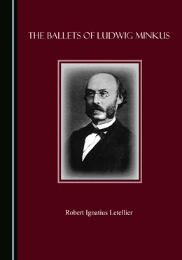 Abbildung von Letellier | The Ballets of Ludwig Minkus | 1. Auflage | 2022 | beck-shop.de