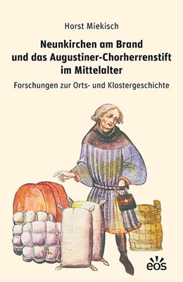 Abbildung von Miekisch | Neunkirchen am Brand und das Augustiner-Chorherrenstift im Mittelalter | 1. Auflage | 2022 | beck-shop.de