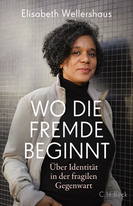 Abbildung von Wellershaus, Elisabeth | Wo die Fremde beginnt | 1. Auflage | 2023 | beck-shop.de