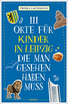 Abbildung von Lachmann | 111 Orte für Kinder in Leipzig, die man gesehen haben muss | 1. Auflage | 2022 | beck-shop.de