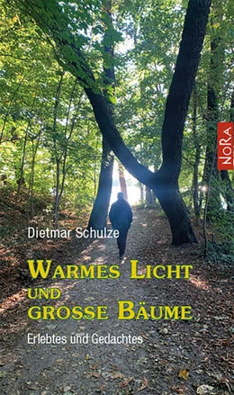 Abbildung von Schulze | Warmes Licht und große Bäume | 1. Auflage | 2022 | beck-shop.de