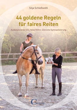 Abbildung von Silja | 44 goldene Regeln für faires Reiten | 1. Auflage | 2022 | beck-shop.de