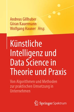 Abbildung von Gillhuber / Kauermann | Künstliche Intelligenz und Data Science in Theorie und Praxis | 1. Auflage | 2023 | beck-shop.de