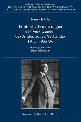Abbildung von Hofmeister / Claß | Politische Erinnerungen des Vorsitzenden des Alldeutschen Verbandes 1915–1933-36. | 1. Auflage | 2022 | beck-shop.de