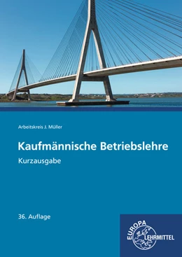 Abbildung von Felsch / Frühbauer | Kaufmännische Betriebslehre Kurzausgabe | 36. Auflage | 2022 | beck-shop.de