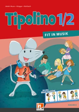 Abbildung von Jakobi-Murer / Ringger | Tipolino 1/2 - Fit in Musik. Schulbuch. Ausgabe BY | 1. Auflage | 2022 | beck-shop.de