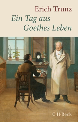 Abbildung von Trunz, Erich | Ein Tag aus Goethes Leben | 2. Auflage | 2023 | 1303 | beck-shop.de