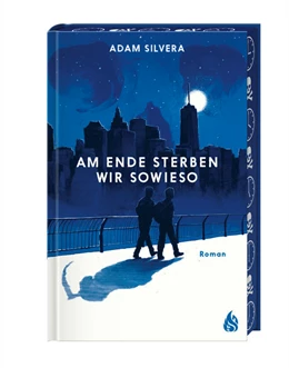 Abbildung von Silvera | Am Ende sterben wir sowieso (Todesboten #2) | 1. Auflage | 2022 | beck-shop.de