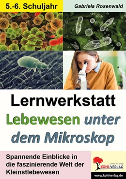 Abbildung von Rosenwald | Lernwerkstatt Lebewesen unter dem Mikroskop / Klasse 5-6 | 1. Auflage | 2022 | beck-shop.de