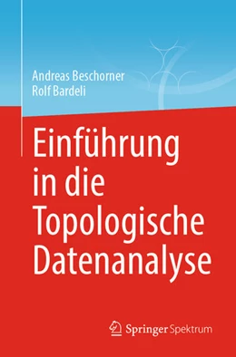Abbildung von Beschorner / Bardeli | Einführung in die Topologische Datenanalyse | 1. Auflage | 2023 | beck-shop.de