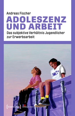 Abbildung von Fischer | Adoleszenz und Arbeit | 1. Auflage | 2022 | beck-shop.de