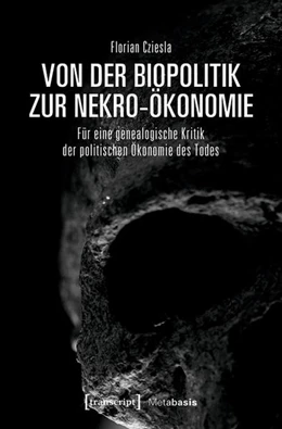 Abbildung von Cziesla | Von der Biopolitik zur Nekro-Ökonomie | 1. Auflage | 2022 | beck-shop.de