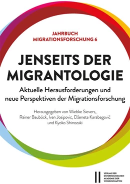 Abbildung von Sievers / Bauböck | Jenseits der Migrantologie: Aktuelle Herausforderungen und neue Perspektiven der Migrationsforschung | 1. Auflage | 2022 | 6 | beck-shop.de