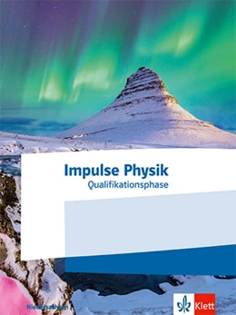 Abbildung von Impulse Physik Oberstufe Qualifikationsphase. Ausgabe Niedersachsen | 1. Auflage | 2023 | beck-shop.de