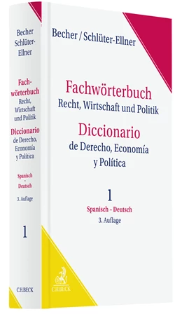 Abbildung von Becher / Schlüter-Ellner | Fachwörterbuch Recht, Wirtschaft & Politik = Diccionario de derecho, economía y política • Großwörterbuch
 | 3. Auflage | 2025 | beck-shop.de