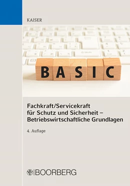 Abbildung von Kaiser | Fachkraft/Servicekraft für Schutz und Sicherheit - Betriebswirtschaftliche Grundlagen | 4. Auflage | 2022 | beck-shop.de