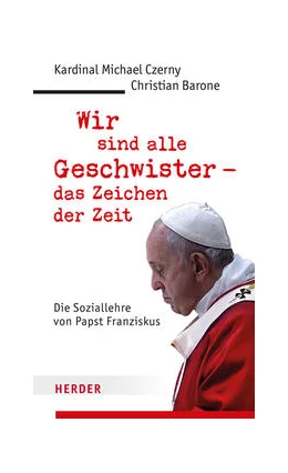 Abbildung von Czerny / Barone | Wir sind alle Geschwister – das Zeichen der Zeit | 1. Auflage | 2023 | beck-shop.de