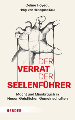 Abbildung von Hoyeau / Keul | Der Verrat der Seelenführer | 2. Auflage | 2023 | beck-shop.de