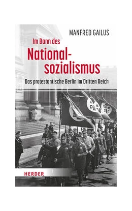 Abbildung von Gailus | Im Bann des Nationalsozialismus | 1. Auflage | 2023 | beck-shop.de