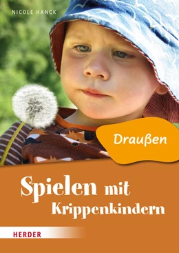 Abbildung von Hanck | Spielen mit Krippenkindern: Draußen | 1. Auflage | 2023 | beck-shop.de