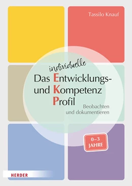 Abbildung von Knauf / Huber-Kramer | Das individuelle Entwicklungs- und Kompetenzprofil (EKP) für Kinder von 0-3 Jahren. Manual | 1. Auflage | 2023 | beck-shop.de