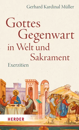 Abbildung von Müller | Gottes Gegenwart in Welt und Sakrament | 1. Auflage | 2023 | beck-shop.de