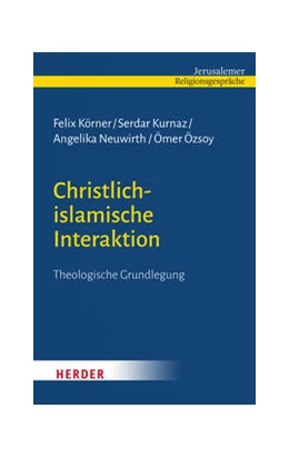 Abbildung von Körner / Kurnaz | Christlich-islamische Interaktion | 1. Auflage | 2023 | beck-shop.de