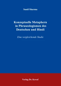 Abbildung von Sharma | Konzeptuelle Metaphern in Phraseologismen des Deutschen und Hindi | 1. Auflage | 2023 | 38 | beck-shop.de
