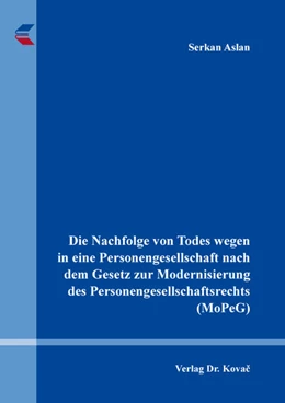 Abbildung von Aslan | Die Nachfolge von Todes wegen in eine Personengesellschaft nach dem Gesetz zur Modernisierung des Personengesellschaftsrechts (MoPeG) | 1. Auflage | 2023 | 260 | beck-shop.de