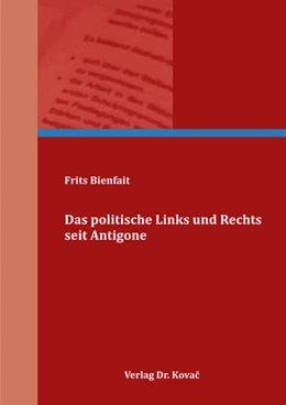 Abbildung von Bienfait | Das politische Links und Rechts seit Antigone | 1. Auflage | 2023 | 123 | beck-shop.de