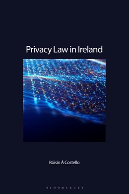 Abbildung von Costello / Lupton | Privacy Law in Ireland | 1. Auflage | 2023 | beck-shop.de
