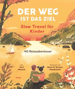 Abbildung von Honoré | Der Weg ist das Ziel. Slow Travel für Kinder | 1. Auflage | 2023 | beck-shop.de