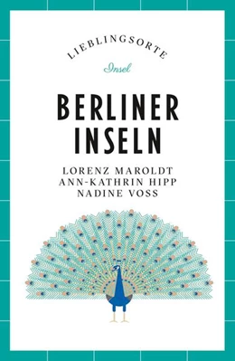 Abbildung von Maroldt / Hipp | Berliner Inseln Reiseführer LIEBLINGSORTE | 2. Auflage | 2024 | beck-shop.de