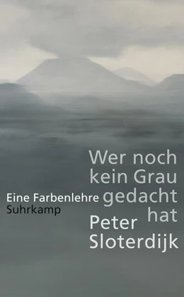 Abbildung von Sloterdijk | Wer noch kein Grau gedacht hat | 1. Auflage | 2023 | beck-shop.de