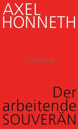 Abbildung von Honneth | Der arbeitende Souverän | 1. Auflage | 2023 | beck-shop.de