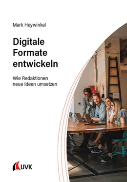 Abbildung von Heywinkel | Digitale Formate entwickeln | 1. Auflage | 2023 | beck-shop.de
