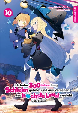 Abbildung von Morita / Benio | Ich habe 300 Jahre lang Schleim getötet und aus Versehen das höchste Level erreicht Light Novel 10 | 1. Auflage | 2023 | beck-shop.de