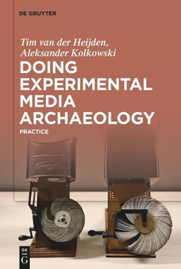 Abbildung von van der Heijden / Kolkowski | Doing Experimental Media Archaeology | 1. Auflage | 2022 | beck-shop.de