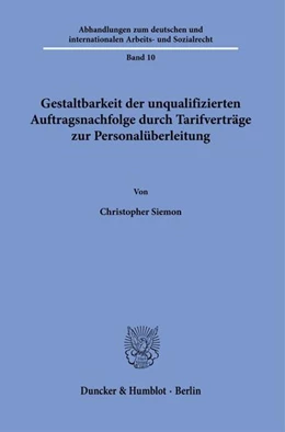 Abbildung von Siemon | Gestaltbarkeit der unqualifizierten Auftragsnachfolge durch Tarifverträge zur Personalüberleitung. | 1. Auflage | 2022 | beck-shop.de