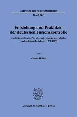 Abbildung von Höhne | Entstehung und Praktiken der deutschen Fusionskontrolle. | 1. Auflage | 2022 | beck-shop.de