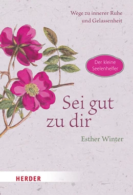 Abbildung von Winter | Sei gut zu dir - Wege zur inneren Ruhe und Gelassenheit | 1. Auflage | 2023 | beck-shop.de