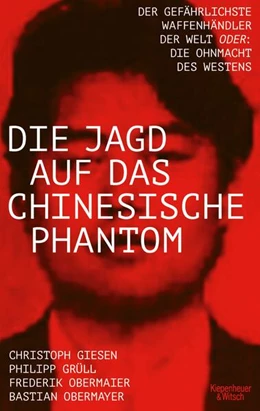Abbildung von Obermayer / Obermaier | Die Jagd auf das chinesische Phantom | 1. Auflage | 2023 | beck-shop.de
