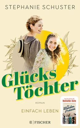 Abbildung von Schuster | Glückstöchter - Einfach leben | 1. Auflage | 2023 | beck-shop.de
