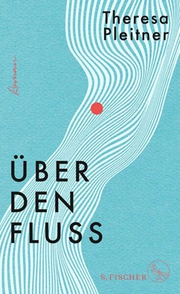 Abbildung von Pleitner | Über den Fluss | 1. Auflage | 2023 | beck-shop.de