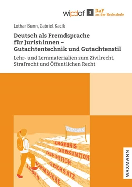 Abbildung von Bunn / Kacik | Deutsch als Fremdsprache für Juristen: Gutachtentechnik und Gutachtenstil | 1. Auflage | 2022 | beck-shop.de