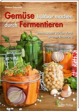 Abbildung von Fiebrandt | Gemüse haltbar machen durch Fermentieren | 3. Auflage | 2022 | beck-shop.de