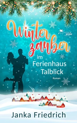 Abbildung von Friedrich | Winterzauber im Ferienhaus Talblick | 1. Auflage | 2022 | beck-shop.de