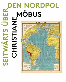 Abbildung von Christiane Möbus. Seitwärts über den Nordpol | 1. Auflage | 2022 | beck-shop.de