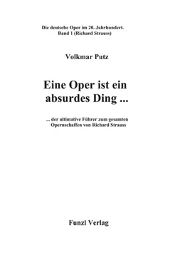 Abbildung von Putz | Eine Oper ist ein absurdes Ding ... | 1. Auflage | 2022 | beck-shop.de